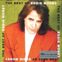 The best of - EDDIE MONEY
