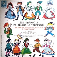 Gine Ginappole Fa Ballar Le Trappole - Canzoncine, Filastrocche, Giochi E Ninne Nanne - LUCIA MANNUCCI \ I PICCOLI CANTORI DI MILANO di NINI COMOLLI
