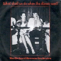 What shall we do when the disco's over? / Dancing under the moonlight - RICHARD HEWSON orchestra