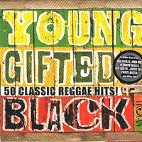 Young gifted and black - 50 classic reggae hits! - VARIOUS