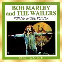 Power more power - BOB MARLEY