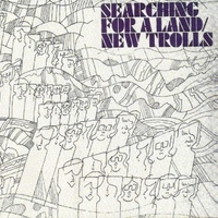 Searching for a land - NEW TROLLS