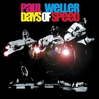 Days of speed - PAUL WELLER