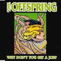 Why don't you get a job? (4 tracks) - OFFSPRING