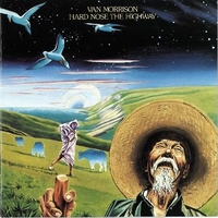 Hard nose the highway - VAN MORRISON
