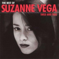 Tried and true - The best of Suzanne Vega - SUZANNE VEGA