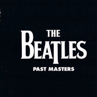 Past masters 1 & 2 - BEATLES