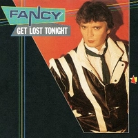 Get lost tonight \ Burnin' out the light - FANCY