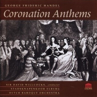 Coronations anthems - George Friderich HANDEL (Rien Voskuilen, Sir David Willcocks)