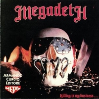Killing is my business...and business is good! - MEGADETH