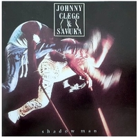 Shadow man - JOHNNY CLEGG and SAVUKA