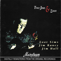 Two Jims & Zoot - ZOOT SIMS \ JIM RANEY \ JIM HALL
