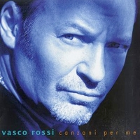 Canzoni per me - VASCO ROSSI