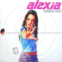 Summer is crazy - ALEXIA