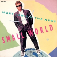 Small world (extended dance mix) - HUEY LEWIS & THE NEWS