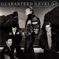 Guaranteed - LEVEL 42