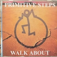 Walk about - PRIMITIVE STEPS