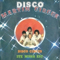 Disco circus \ Ite missa est - MARTIN CIRCUS
