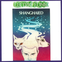 Shangaied \ Sweet sensations - 'LECTRIC FUNK