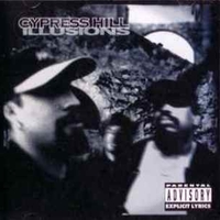 Illusions (6 versions) + Killafornia (2 versions) - CYPRESS HILL