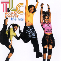 Now & forever - The hits - TLC