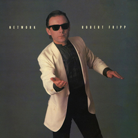 Network - ROBERT FRIPP