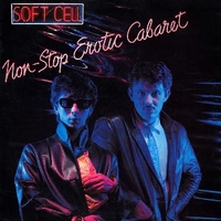 Non-stop erotic cabaret - SOFT CELL