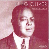 Riverside blues - KING OLIVER