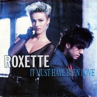 It must have been love \ Paint - ROXETTE