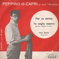 Per un attimo \ Te voglio stasera - PEPPINO DI CAPRI