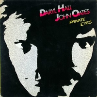 Private eyes - DARYL HALL \ JOHN OATES