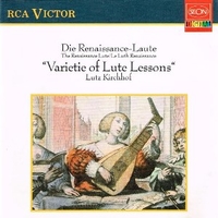 Varietie Of Lute Lessons: Die Renaissance-Laute - Robert DOWNLAND \ John DOWNLAND \ LAURENCINI DA ROMA \ various (Lutz Kirchhof)