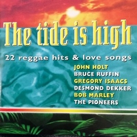 The tide is high - 22 reggae hits & love songs - VARIOUS