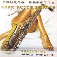 Magic sax celebration - FAUSTO PAPETTI