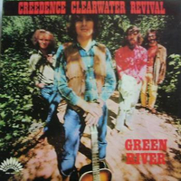 Green river - CREEDENCE CLEARWATER REVIVAL