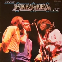 Here at last...Bee Gees...live - BEE GEES