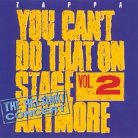 You can't do that on stage anymore vol.2 - The Helsinki concert - FRANK ZAPPA