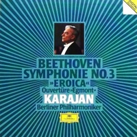 Symphonie no.3 "Eroica" - Ouverture "Egmont" op.84 - Ludwig van BEETHOVEN (Herbert Von Karajan)