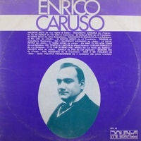 Enrico Caruso (Enrico Caruso vol.1 + Enrico Caruso and his compeers) - ENRICO CARUSO