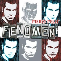 Fenomeni - PIERO PELU'