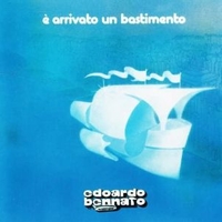 E' arrivato un bastimento - EDOARDO BENNATO