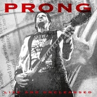 Live and uncleanised - PRONG