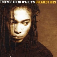Greatest hits - TERENCE TRENT D'ARBY