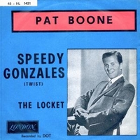 Speedy Gonzales / The locket - PAT BOONE
