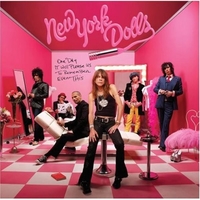 One Day It Will Please Us To Remember Even This - NEW YORK DOLLS