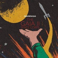 The Gaia II - Space corps - MOTORPSYCHO
