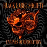 Engines of demolition - BLACK LABEL SOCIETY