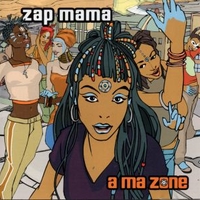 A ma zone - ZAP MAMA
