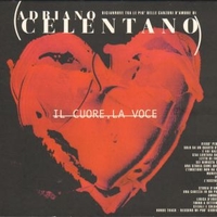 Il cuore, la voce - ADRIANO CELENTANO