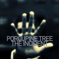 The incident - PORCUPINE TREE